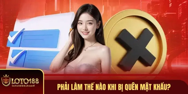 Chuyên Mục Giải Đáp Những Câu Hỏi Thường Gặp Tại Loto188 3 Cách lấy lại mật khẩu