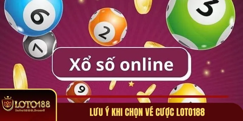 Lô Đề Miền Bắc - Chọn Lô Đẹp, Kiếm Tiền Nhanh Tại Loto188 4 Điểm tên lưu ý khi chọn vé cược Loto188