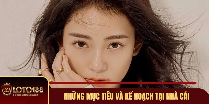 Tác Giả Lan Anh - Người Có Kỹ Năng, Tài Giỏi Tại Loto188 2 Điểm tên những mục tiêu được vạch định tại nhà cái