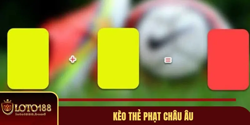 Kèo Thẻ Là Gì? Loto 188 Chỉ Cách Đọc Kèo Đấu Chi Tiết Nhất 2025 3 Tổng hợp những cách tính thắng thua cho kèo thẻ phạt