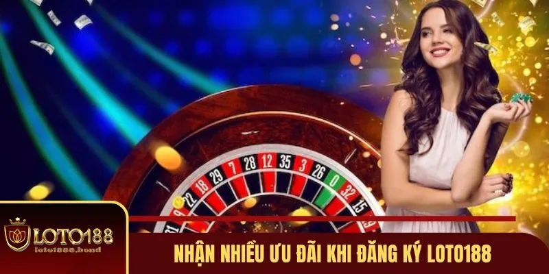 Đăng Ký Loto188 - Hướng Dẫn Từng Bước Cho Người Chơi 3 Thành viên nhận được ưu đãi gì khi vừa tạo tài khoản Loto188
