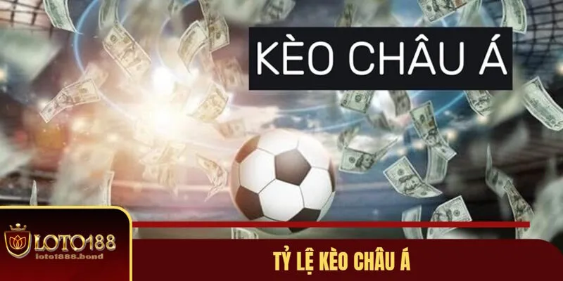 Tỷ Lệ Kèo Châu Á: Định Nghĩa Và Cách Đọc Từ Chuyên Gia Loto188 2 Giới thiệu tỷ lệ kèo châu Á