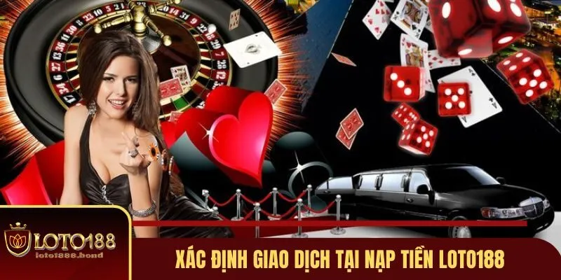 Nạp Tiền Loto188 Nhanh Chóng, Tiện Lợi, Hướng Dẫn Chi Tiết 4 Xác nhận giao dịch tại nhà cái giúp tăng tính bảo mật thông tin chuyển khoản